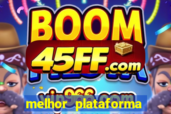melhor plataforma de jogos para ganhar dinheiro